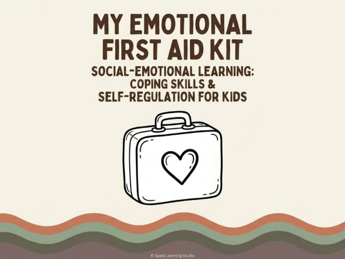 My Emotional First Aid Kit: SEL Coping Skills Worksheet