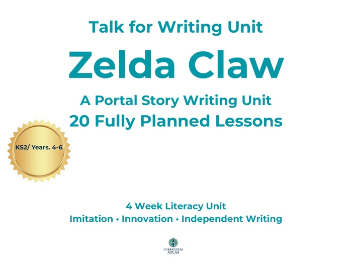 Zelda Claw – Talk for Writing PREMIUM Unit | 4-Week Portal Story Writing Scheme | KS2 Narrative Writ