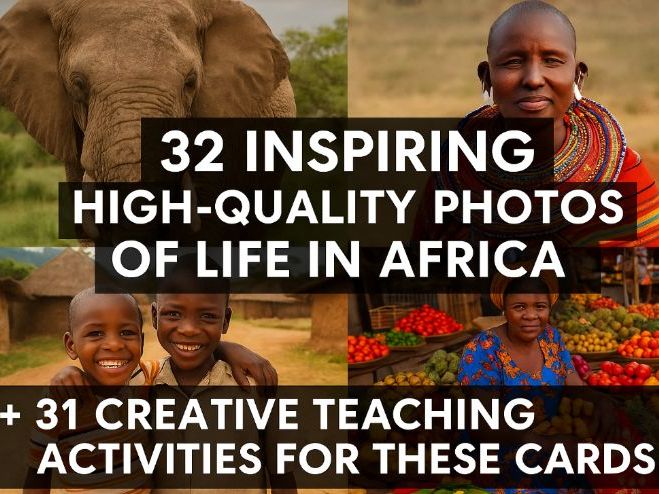 32 Inspiring High-Quality Photos of Life in Africa + 31 Creative Teaching Activities for These Cards