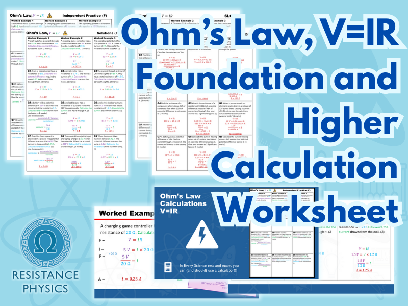 Ohm's Law, V=IR Foundation and Higher Tier Calculation Worksheets