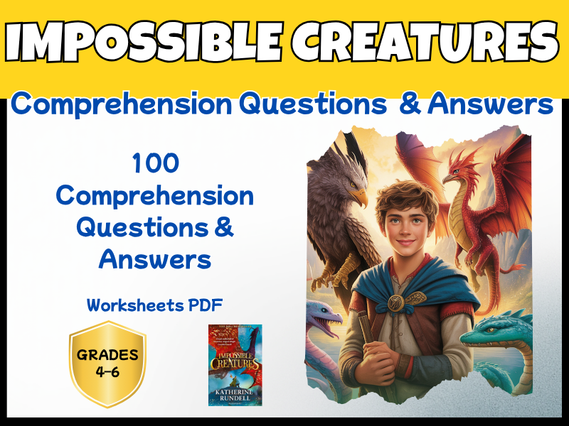 Impossible Creatures Novel Study PDF | 100 Reading Comprehension Questions + Answer Key Year 5-8
