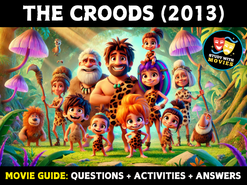 The Croods (2013) Movie Guide - Questions and Activities with Answers