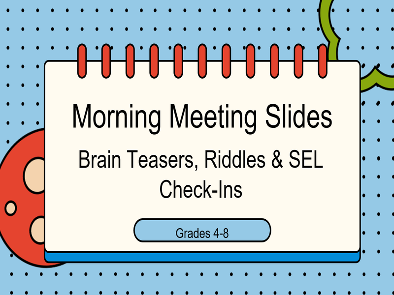 Morning Meeting Slides | Daily Brain Teasers, Riddles & SEL Check-Ins | Google Slides