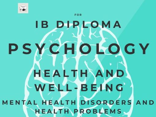 IB DP Psychology - Context 1: Health and Well-Being - Complete Topical Revision Guide