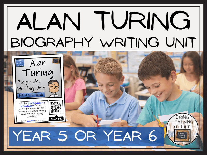Alan Turing Biography Writing Unit | Year 5 or Year 6