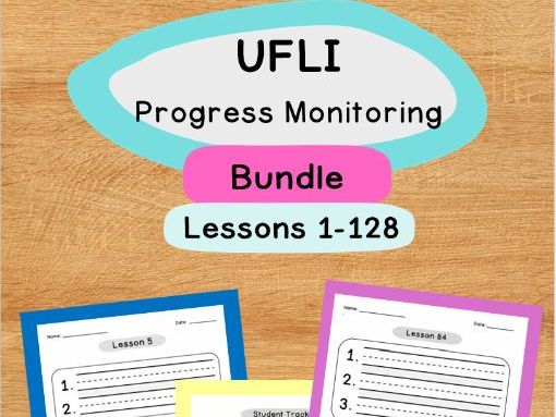UFLI Progress Monitoring | Lessons 1–128 | Complete Bundle