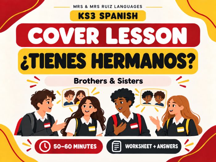 KS3 Spanish Cover: ¿Tienes hermanos?