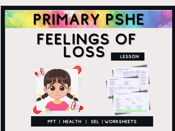 Loss & Grief – SEL / PSHE Lesson Plan (KS1–Lower KS2)