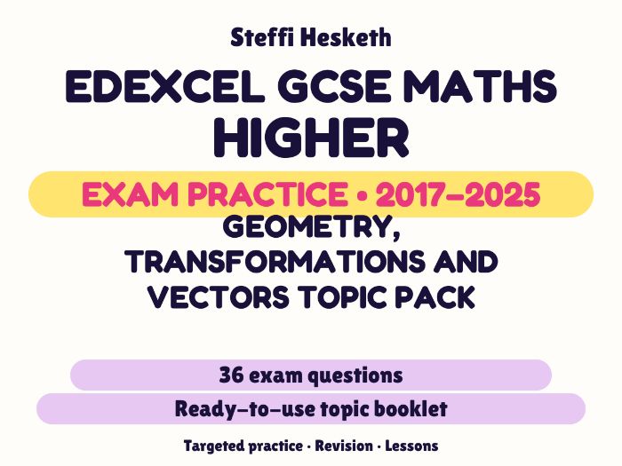 Edexcel GCSE Maths Higher: Geometry, transformations and vectors Exam Questions | 2017-2025