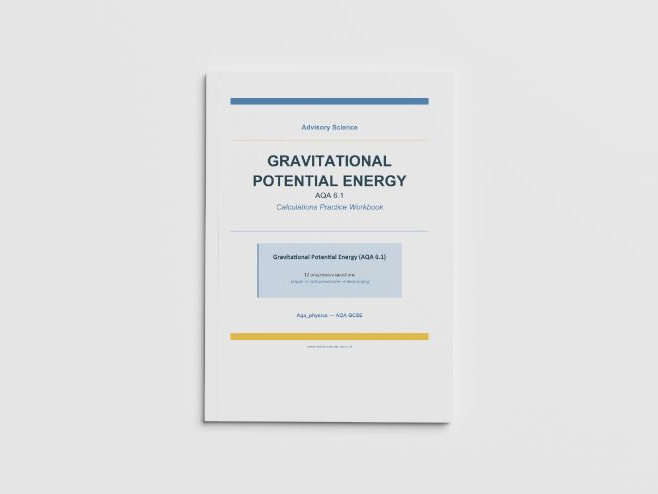 Gravitational Potential Energy - AQA GCSE Physics Practice Book