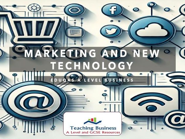 Eduqas A Level Business - Marketing & New Technology