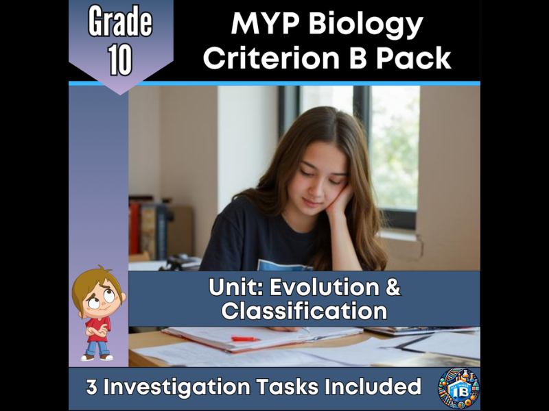 MYP Grade 10 Biology: 3 Criterion B Assessment Tasks - Evolution & Classification - 2026