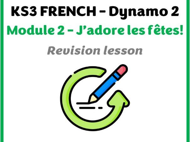 Dynamo 2 (vert) - Module 2 (J'adore les fetes) - Revision lesson