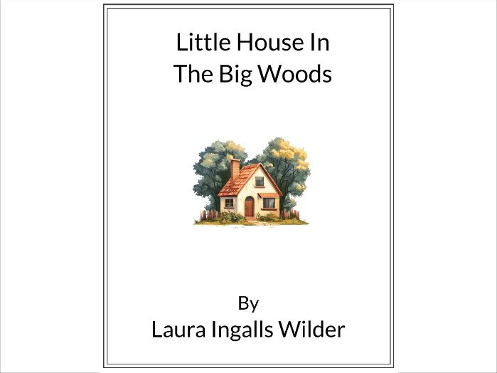 Little House in the Big Woods by Laura Ingalls Wilder - (Lesson Plan)