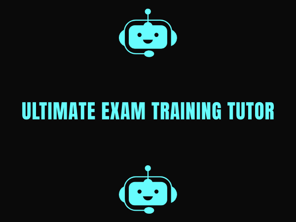 Ultimate Exam Training Tutor