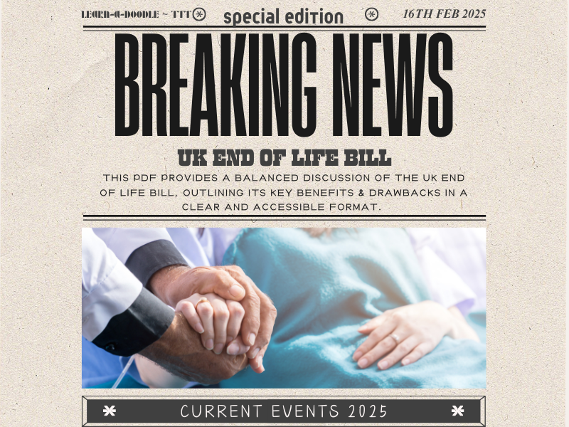 UK End of Life Bill’s Benefits & Drawbacks Explained for Pupils! Current Events