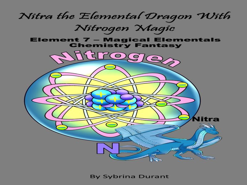 Nitra The Elemental Dragon With Nitrogen Magic : Element 7 Ebook + Lesson Plan