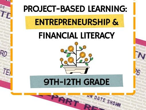 Entrepreneurship Project-Based Learning Unit | Business & Financial Literacy, Grades 9–5