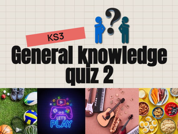 General Knowledge Quiz 2 KS3 Tutorial/form