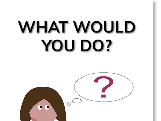 What Would You Do? | Teaching Resources