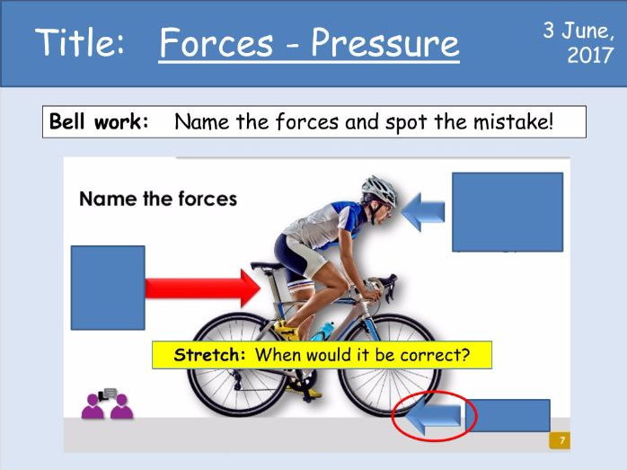 Year 7 Forces lesson 6 - Pressure