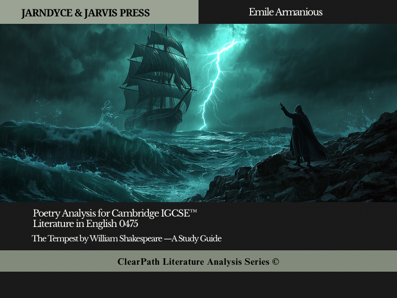 Cambridge A Level Literature 9695 Paper 1 Drama and Poetry: The Tempest—A Complete Study Guide