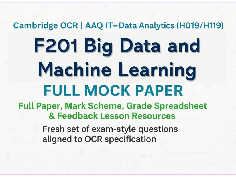 Cambridge OCR - AAQ IT Data Analytics (H019/H119 ) - F201 Full Mock Paper