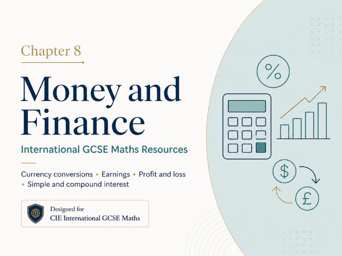 08 - Money and Finance - CIE iGCSE Maths Resource Bundle