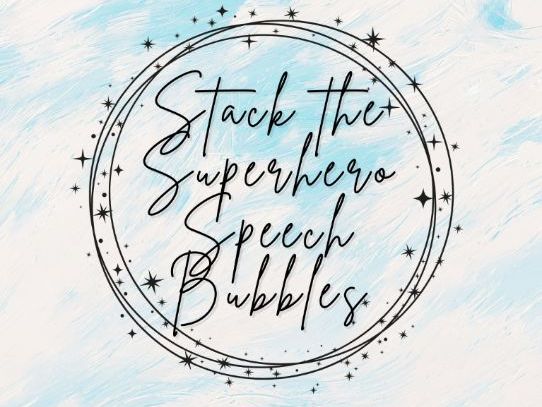 Stack the Superhero Speech Bubbles