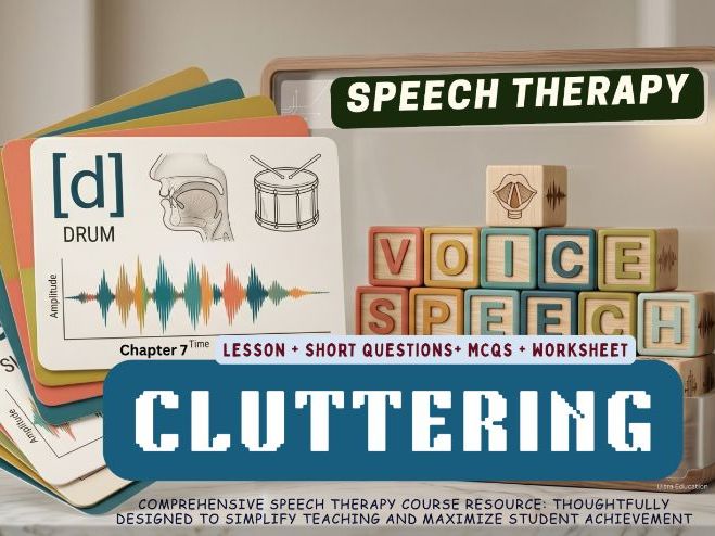 Cluttering Disorder Complete Study Pack | Full Lesson, Assessment, Treatment Planning & Worksheets
