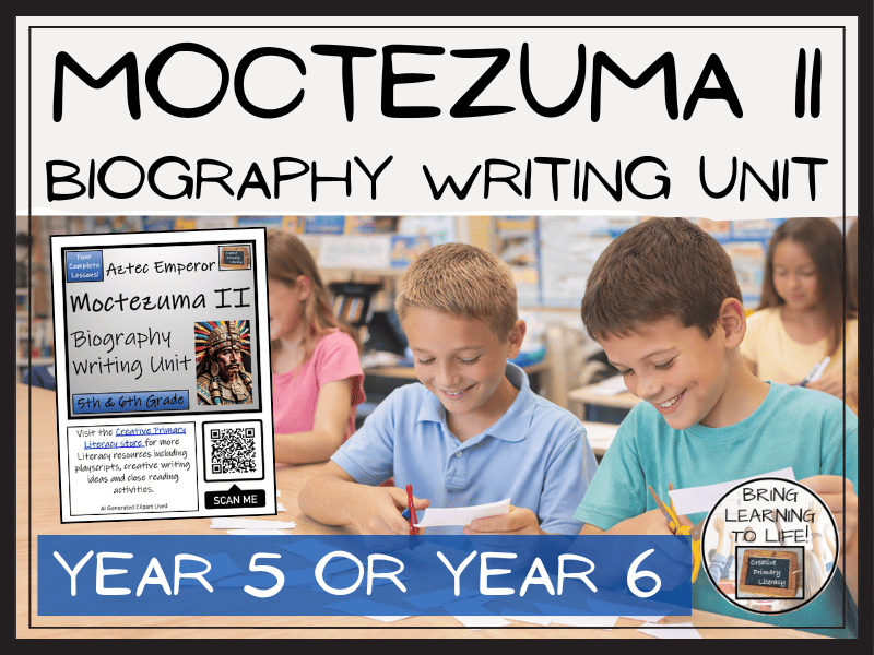 Moctezuma II Biography Writing Unit | Year 5 or Year 6