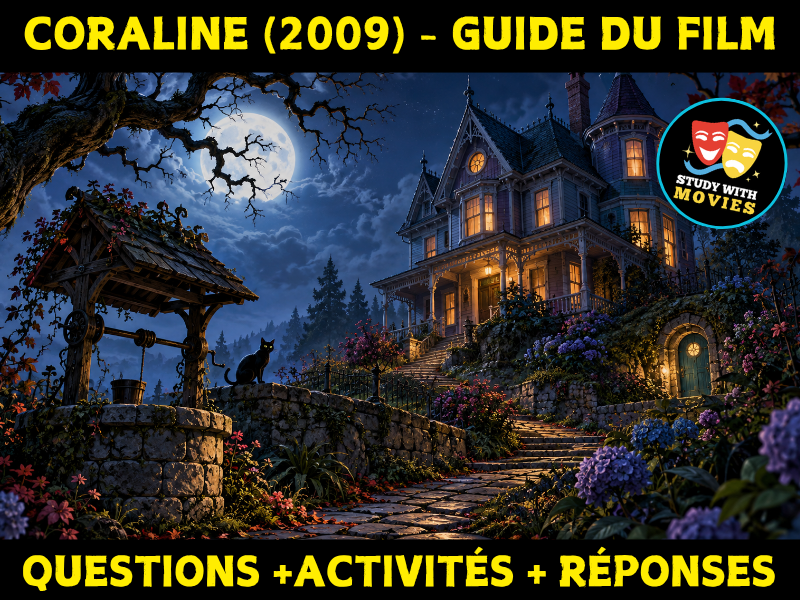 Guide du film: CORALINE (2009) Questions, Activités, Réponses.