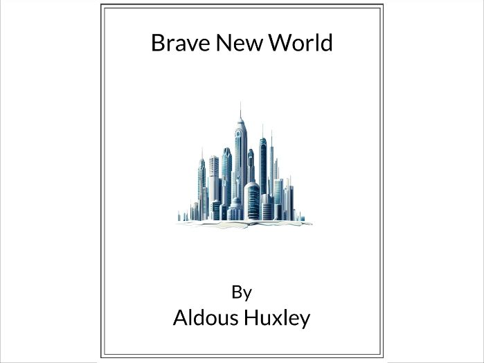 Brave New World by Aldous Huxley * (Lesson Plan)