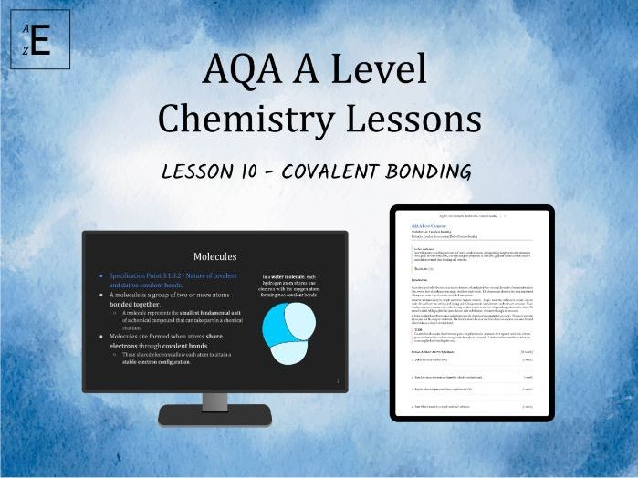 AQA A Level Chemistry Lesson 10 - Covalent Bonding