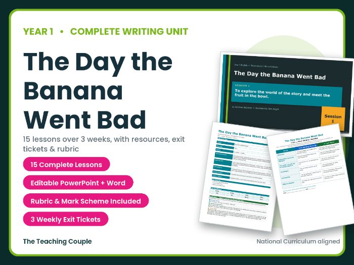 The Day the Banana Went Bad | Year 1 English Unit | 15 Complete Lessons + Resources + Mark Scheme