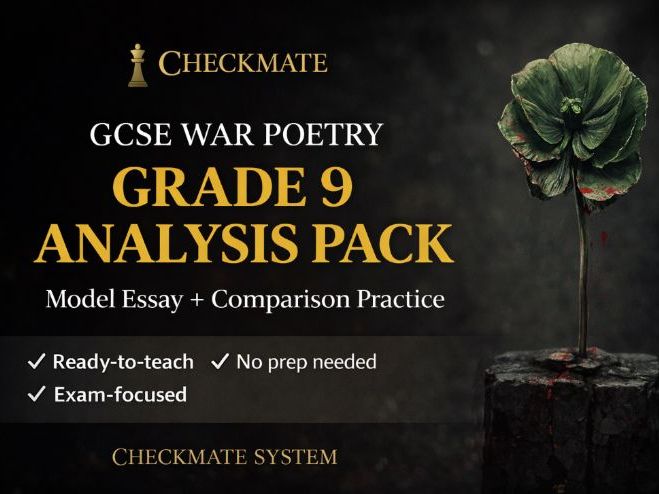 GCSE War Poetry Grade 9 Analysis Pack | Model Essays + Comparison Practice (CHECKMATE System)