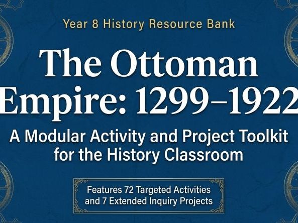 Ottoman Empire – Activity and Project Bank (Year 8 History)
