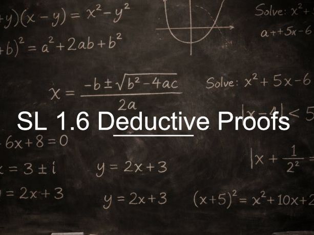 IB Math AA SL 1.6 - Deductive Proofs