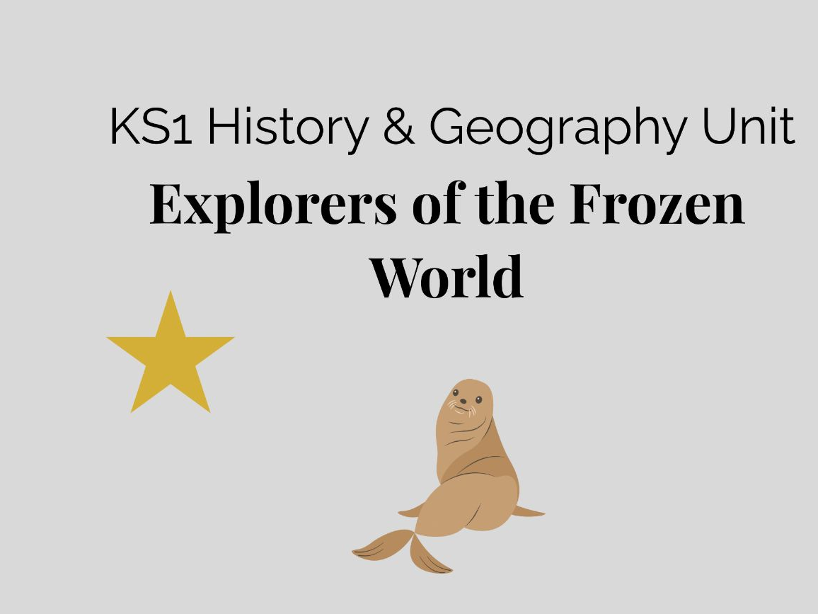 Explorers of the Frozen World - Complete 8-Lesson Unit (KS1 Geography & History)