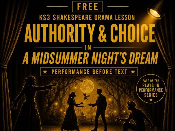 FREE KS3 Shakespeare Drama Lesson | Authority & Choice | A Midsummer Night’s Dream
