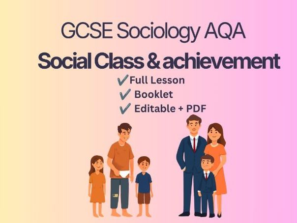 AQA GCSE Sociology of Education- Educational achievement- L6/8