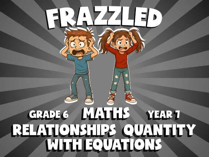 Relationships  Quantity with Equations FRAZZLED Maths Game | No-Prep Year 7 Review Activity