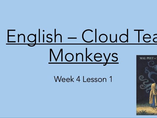 Year 3 English Cloud Tea Monkeys W4 L1-2
