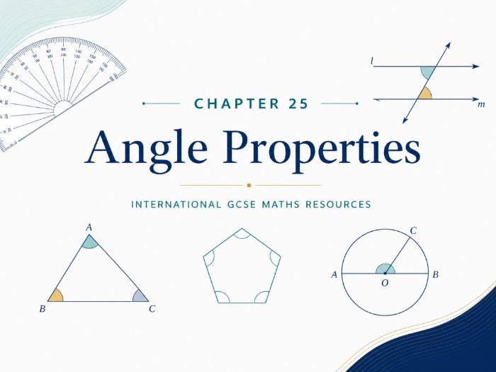 25 - Angle Properties - CIE iGCSE Maths Resource Bundle