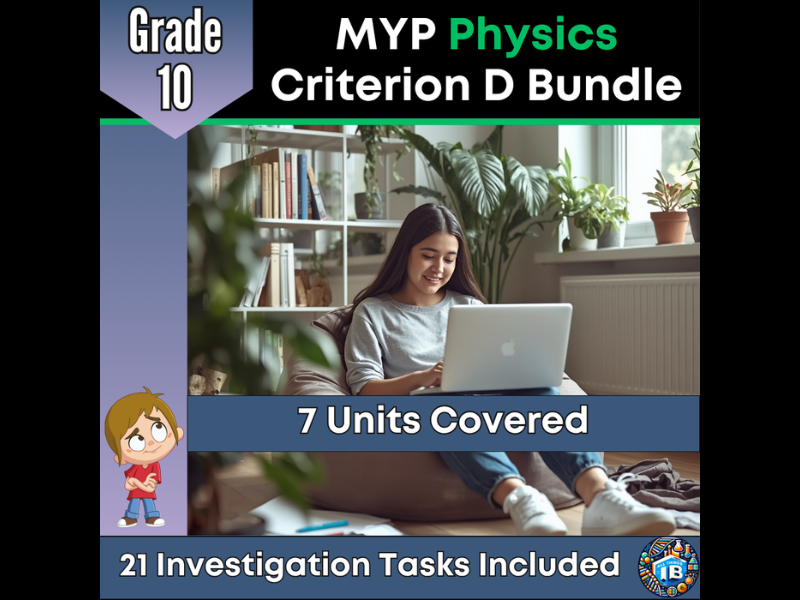 MYP Grade 10 Physics: Criterion D Assessment Bundle - 7 Units - 2026