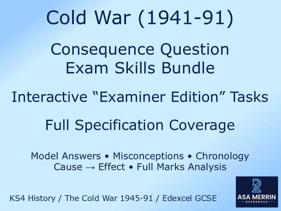 Cold War (1941–91): Consequence Question Exam Skills Bundle – Interactive WWYD
