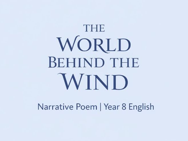 The World Behind the Wind | Complete Narrative Poem (Year 8 English)