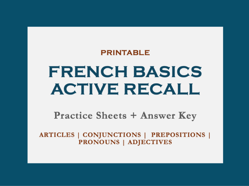 FRENCH BASICS | RETRIEVAL/ ACTIVE RECALL | 5 PRACTICE SHEETS WITH KEYS | PRINTABLE