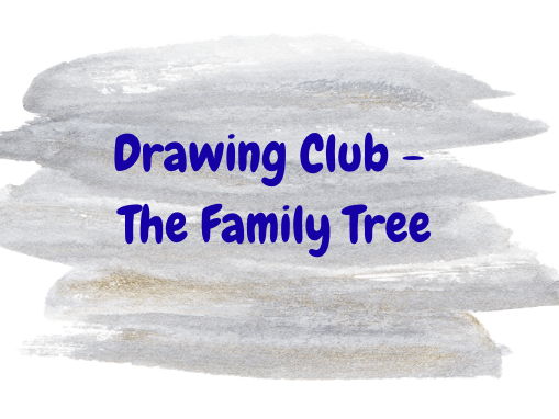 Drawing Club - The Family Tree