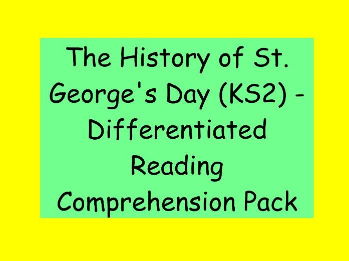 The History of St George’s Day – Differentiated Reading Comprehension Pack (KS2)